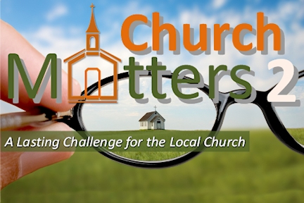 Church Matters 2 - A helpful checklist for a healthy church