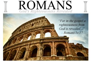 Romans (part 3) - God's Righteousness Explored